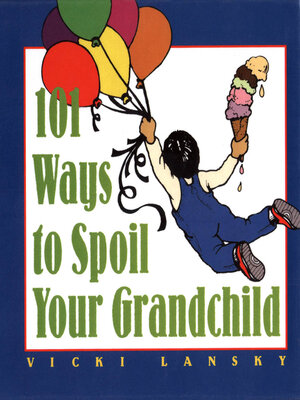 cover image of 101 Ways to Spoil Your Grandchild